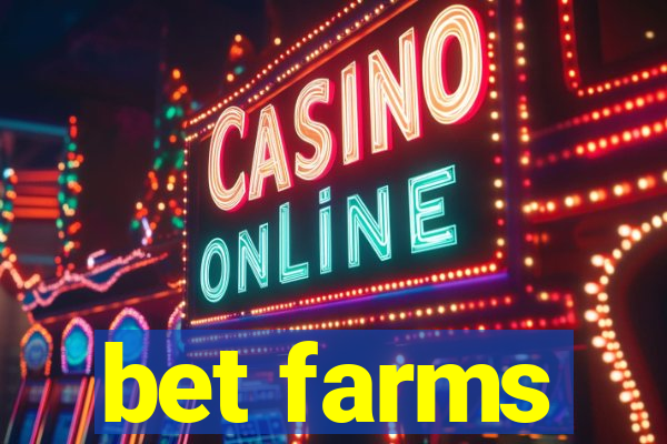 bet farms